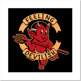 Feeling devilish Posters and Art